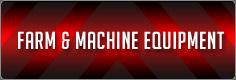 Farm & Machine Equipment