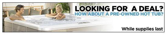 Looking for a deal? How about a pre-owned hot tub? While supplies last.