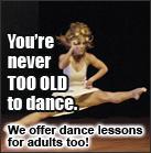 You're never too old to dance. We offer dance lessons for adults too!
