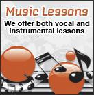 Music Lessons - We offer both vocal and instrumental lessons