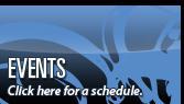 Events: Click here for a schedule.
