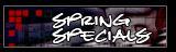 Spring Specials