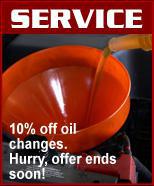 Service - 10% off oil changes. Hurry, offer ends soon!