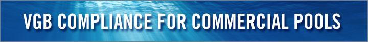 VGB Compliance for Commercial Pools