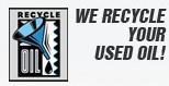 We Recycle Your Used Oil!