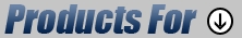 Products For: