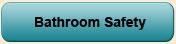 Bathroom Safety
