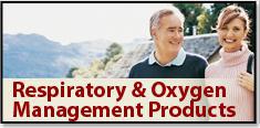 Respiratory and Oxygen Management Products