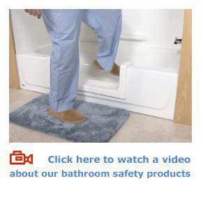 Click here to watch a video about our bathroom safety products.