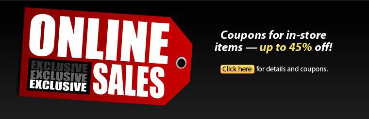 Click here to save up to 45% with our online-exclusive sales.