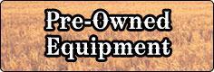 Pre-Owned Equipment