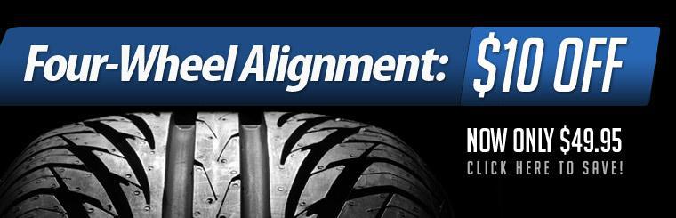 Save $10 on a four-wheel alignment, which is now only $49.95. Click here to save!