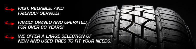 Fast, reliable, and friendly service! Family owned and operated for over 60 years! We offer a large selection of new and used tires to fit your needs.