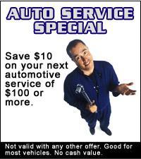 Auto Service Special: Save $10 on your next automotive service of $100 or more. Not valid with any other offer. Good for most vehicles. No cash value.