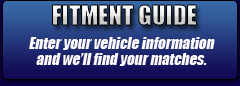 Fitment Guide: Enter your vehicle information and we'll find your matches.