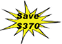 Save $370