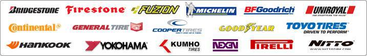 We carry products from Bridgestone, Firestone, Fuzion, Michelin, BFGoodrich, Uniroyal, Continental, General, Cooper, Goodyear, Toyo, Hankook, Yokohama, Kumho, Nexen, Pirelli, and Nitto.