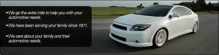 We go the extra mile to help you with your automotive needs. We have been serving your family since 1971. We care about your family and their automotive needs.