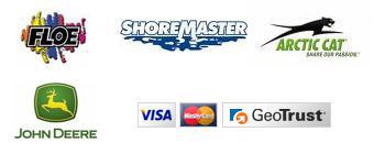 We carry Floe, ShoreMaster, Arctic Cat, and John Deere products. We accept Visa and MasterCard.