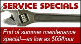 Service Specials - End of summer maintenance special—as low as $65/hour.