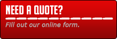 Need a quote? Fill out our online form.