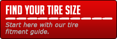 Find your tire size. Start here with our tire fitment guide.