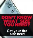Don't know what size you need? Get your tire size here!