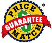 PRICE MATCH GUARANTEE - WILL MATCH ANY CURRENTLY ADVERTISED COMPETITOR PRICE UPON PRESENTATION/MENTION