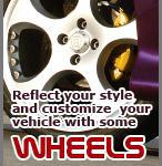 Reflect your style and customize your vehicle with some Wheels
