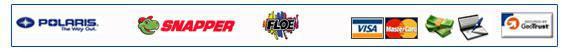 We carry Polaris, Snapper, and Floe products. We accept Visa, MasterCard, cash, and checks.