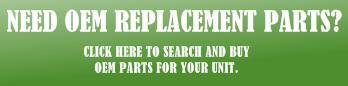 Click here to search and buy OEM replacement parts for your unit