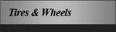 Tires & Wheels