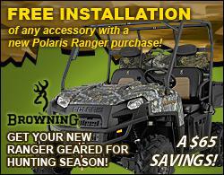Free installation of any accessory with a new Polaris Ranger purchase! Get your new Ranger geared for hunting season! A $65 savings!
