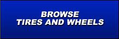 Browse Tires and Wheels