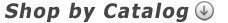 Shop by Catalog Shop by Catalog