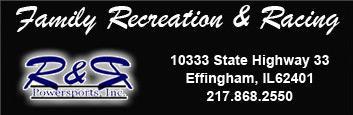 Family Recreation & Racing - R & R Powersports, Inc. 10333 State Highway 33, Effingham, IL 62401 - Phone: 217-868-2550