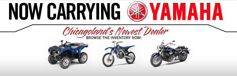 Now carrying Yamaha! Click here to browse the inventory of Chicagoland's newest dealer!