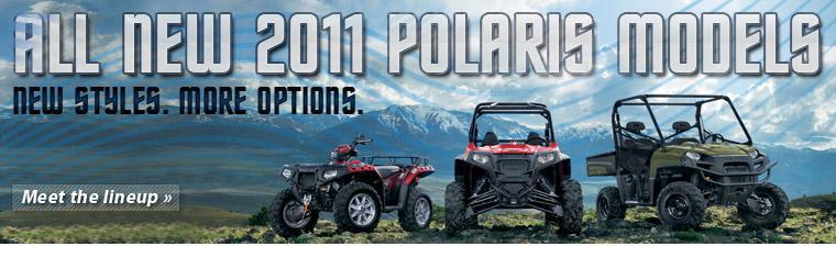 All New 2011 Polaris Models: Click here to meet the lineup.