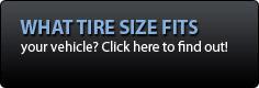 What tire size fits your vehicle? Click here to find out!