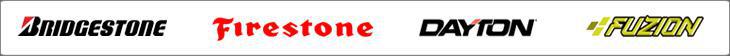 We carry products from Bridgestone, Firestone, Dayton, and Fuzion.