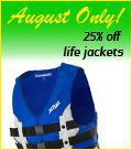 25% off life jackets—August Only!