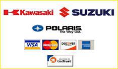 We offer products from Kawasaki, Suzuki, and Polaris. We accept the following forms of payment: Visa, MasterCard, Discover, and American Express.