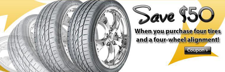 Save $50 when you purchase four tires and a four-wheel alignment!