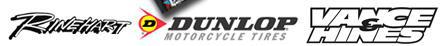 We carry Rinehart, Dunlop, and Vance & Hines products.