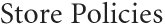 Store Policies