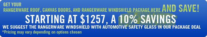 Get your Rangerware Roof, Canvas Doors, and Rangerware windshield package here and save!