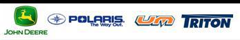 We carry John Deere, Polaris, UM, and Triton products.