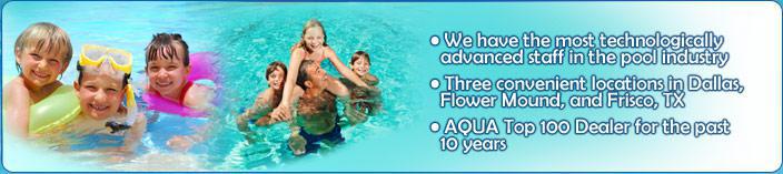 We have the most technologically advanced staff in the pool industry. Three convenient locations in Dallas, Flower Mound, and Frisco, TX. AQUA Top 100 Dealer for the past 10 years.