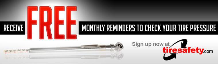 Click here to sign up for free monthly reminders to check your tire pressure!