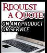 Request a quote on any product or service.